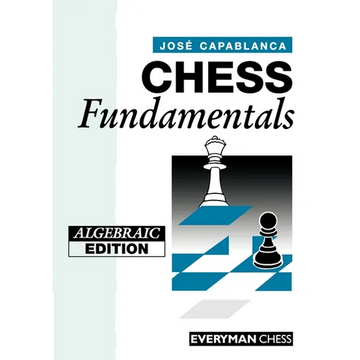 Chess Fundamentals (Algebraic) - Paperback