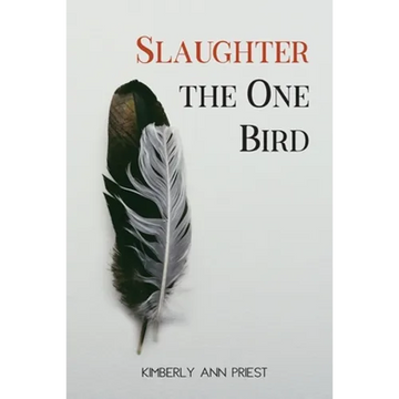 Slaughter the One Bird - Paperback