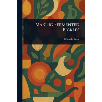 Making Fermented Pickles - Paperback
