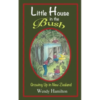 Little House in the Bush: Growing Up in New Zealand - Paperback