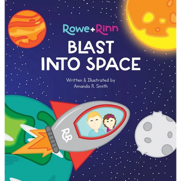 Rowe+Rinn Blast Into Space: A Space Adventure Inspired by John 3:16 - Hardcover
