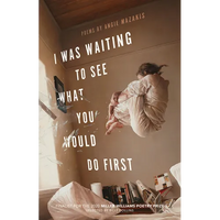 I Was Waiting to See What You Would Do First: Poems - Paperback