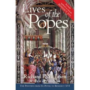 Lives of the Popes - Reissue: The Pontiffs from St. Peter to Benedict XVI - Paperback