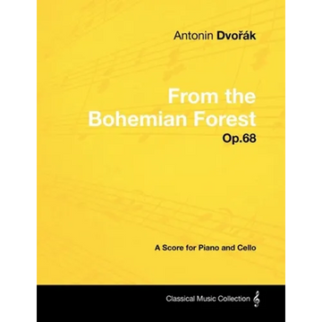 Antonín Dvořák - From the Bohemian Forest - Op.68 - A Score for Piano and Cello - Paperback