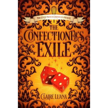 The Confectioner's Exile - Paperback