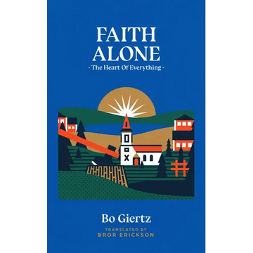 Faith Alone: The Heart of Everything - Paperback