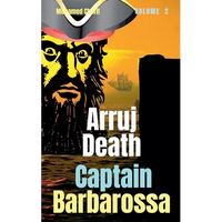 Captain Barbarossa: Arruj Death - Paperback