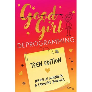 Good Girl Deprogramming - Teen Edition - Paperback