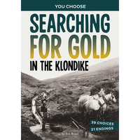 Searching for Gold in the Klondike: A History-Seeking Adventure - Paperback