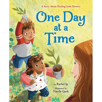 One Day at a Time: A Story about Healing from Divorce - Hardcover