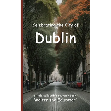 Celebrating the City of Dublin - Paperback