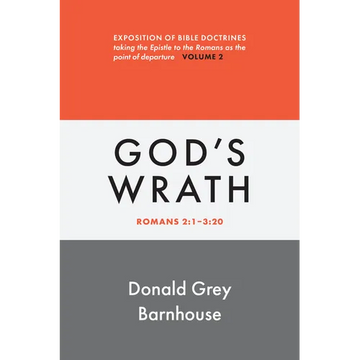 Romans, vol 2: God's Wrath: Exposition of Bible Doctrines - Paperback