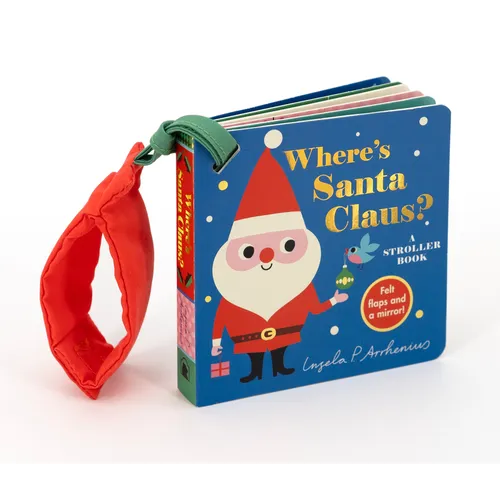 Where's Santa Claus?: A Stroller Book