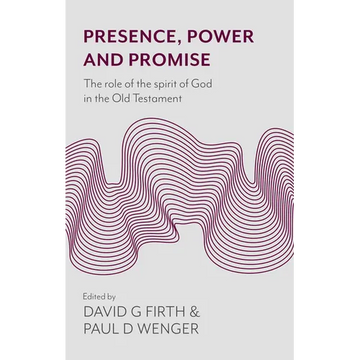 Presence, Power and Promise: The Role of the Spirit of God in the Old Testament - Paperback