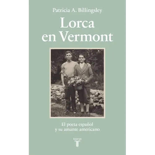 Lorca En Vermont / Lorca in Vermont: The Spanish Poet and His American Lover