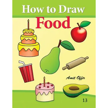 How to Draw Food: Drawing Books for Beginners - Paperback
