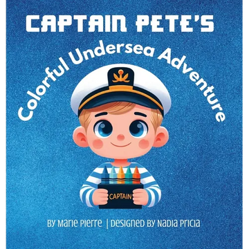 Captain Pete's Colorful Undersea Adventure - Hardcover