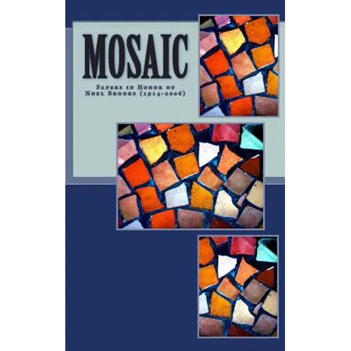 Mosaic: Papers in honor of Rev.Noel Brooks, 1914-2006