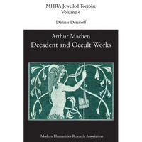 Decadent and Occult Works by Arthur Machen - Paperback