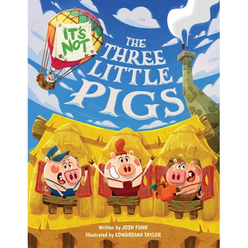 It's Not the Three Little Pigs - Hardcover