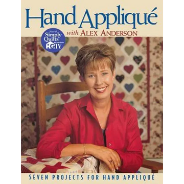 Hand Applique with Alex Anderson - Paperback