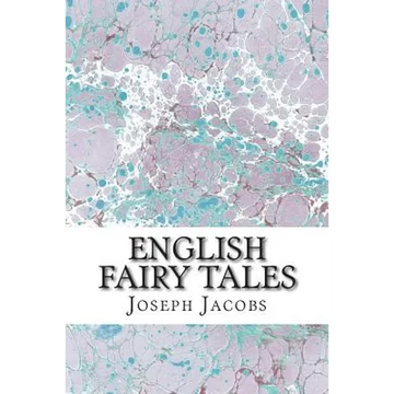 English Fairy Tales: (Joseph Jacobs Classics Collection) - Paperback