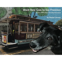 Black Bear Goes to San Francisco: Another Black Bear Sled Dog Adventure - Paperback