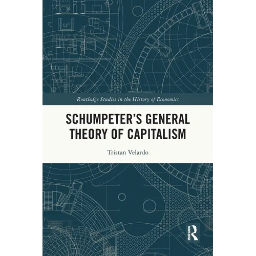 Schumpeter's General Theory of Capitalism