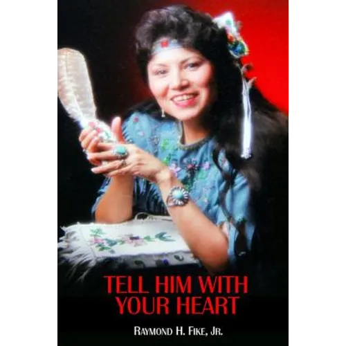 Tell Him with Your Heart