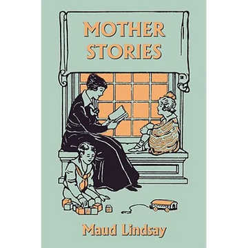 Mother Stories (Yesterday's Classics) - Paperback