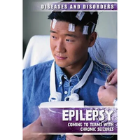 Epilepsy: Coming to Terms with Chronic Seizures - Library Binding