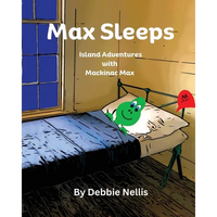 Max Sleeps: Island Adventures With Mackinac Max - Paperback