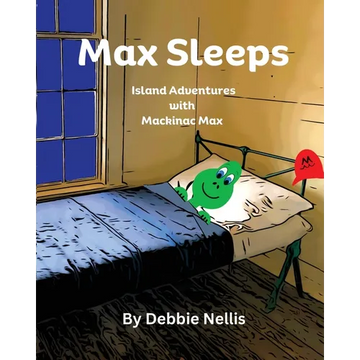 Max Sleeps: Island Adventures With Mackinac Max - Paperback