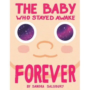 The Baby Who Stayed Awake Forever - Hardcover