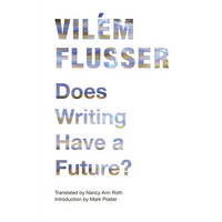 Does Writing Have a Future? - Paperback