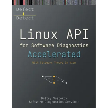Accelerated Linux API for Software Diagnostics: With Category Theory in View - Paperback
