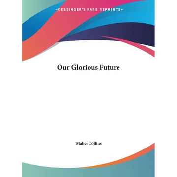 Our Glorious Future - Paperback