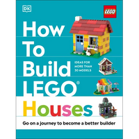 How to Build Lego Houses: Go on a Journey to Become a Better Builder - Hardcover
