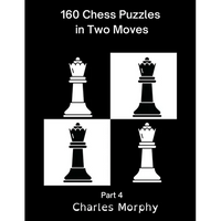 160 Chess Puzzles in Two Moves, Part 4 - Paperback