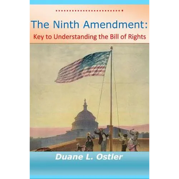 The Ninth Amendment: Key to Understanding the Bill of Rights - Paperback