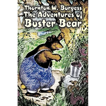 The Adventures of Buster Bear by Thornton Burgess, Fiction, Animals, Fantasy & Magic - Paperback