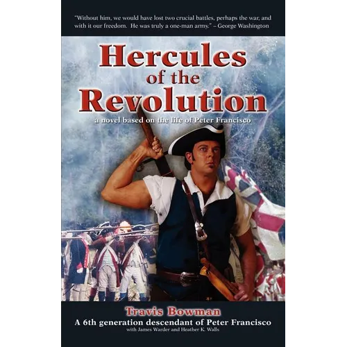 Hercules of the Revolution: A Novel Based on the Life of Peter Francisco