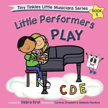 Little Performers Book 5 Play CDE - Paperback