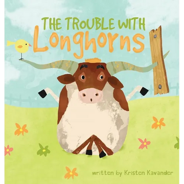 The Trouble With Longhorns - Hardcover