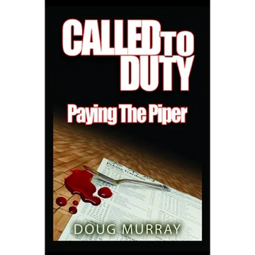 Called To Duty - Book 2 - Paying The Piper - Paperback