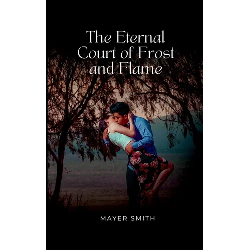 The Eternal Court of Frost and Flame