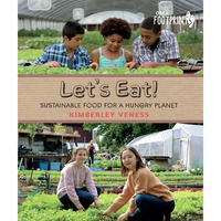 Let's Eat: Sustainable Food for a Hungry Planet - Hardcover