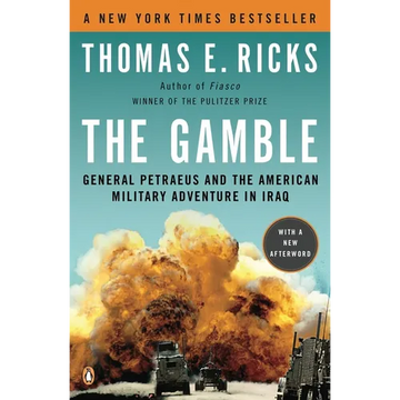 The Gamble: General Petraeus and the American Military Adventure in Iraq - Paperback