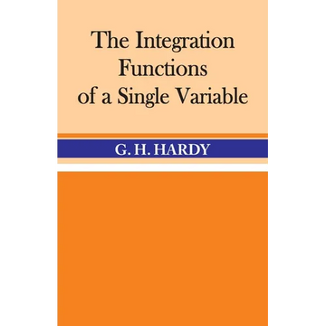 The Integration of Functions of a Single Variable - Paperback