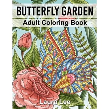 Butterfly Garden: Adult Coloring Book - Paperback